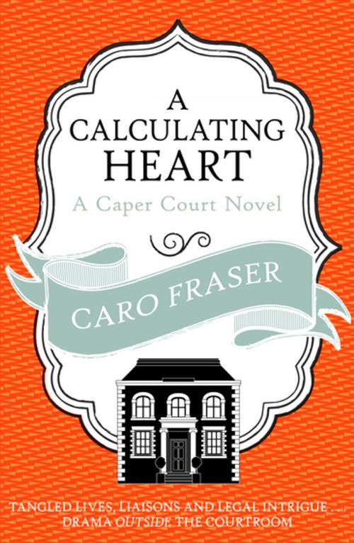 Cover of the book A Calculating Heart by Caro Fraser, Allison & Busby