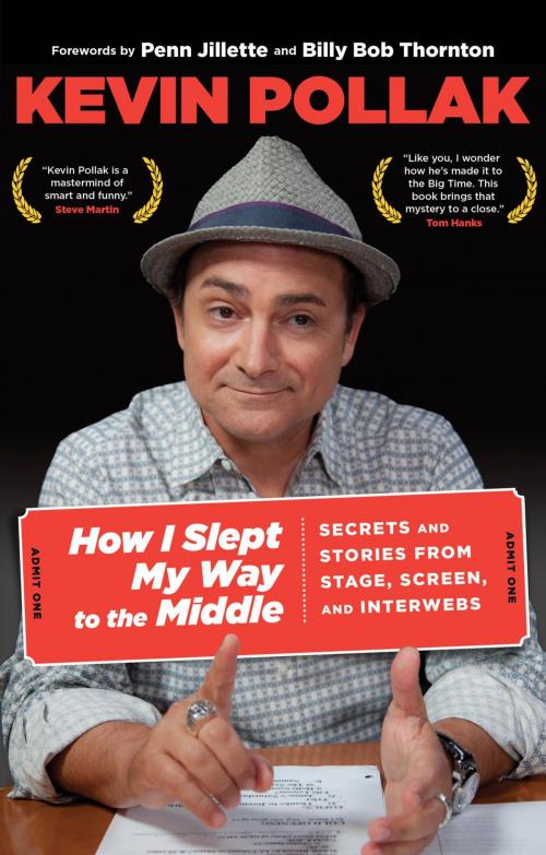 Cover of the book How I Slept My Way to the Middle by Kevin Pollak, Lyons Press