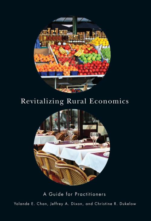 Cover of the book Revitalizing Rural Economies by Yolande Chan, Jeff Dixon, Christine Dukelow, MQUP