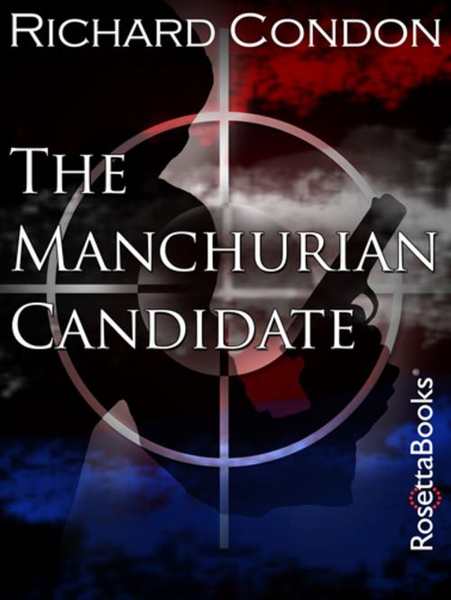 Cover of the book The Manchurian Candidate by Richard Condon, RosettaBooks