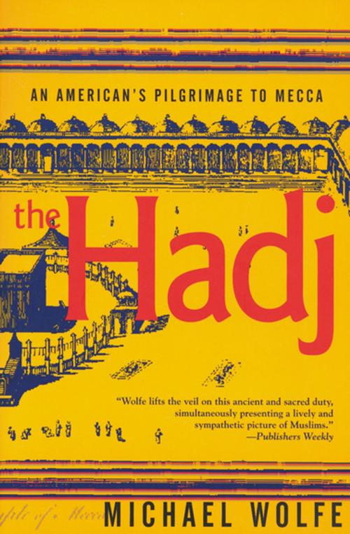 Cover of the book The Hadj by Michael Wolfe, Grove Atlantic