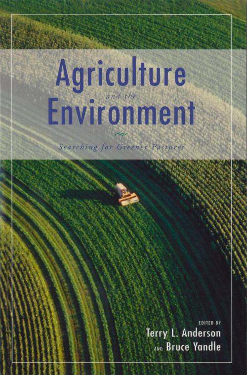 Cover of the book Agriculture and the Environment by Terry L. Anderson, Bruce Yandle, Hoover Institution Press