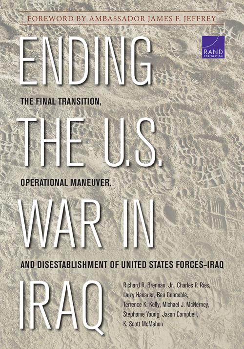 Cover of the book Ending the U.S. War in Iraq by Richard R. Jr. Brennan, Charles P. Ries, Larry Hanauer, Ben Connable, Terrence K. Kelly, RAND Corporation