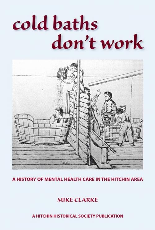 Cover of the book cold baths don't work by Mike Clarke, Hitchin Historical Society