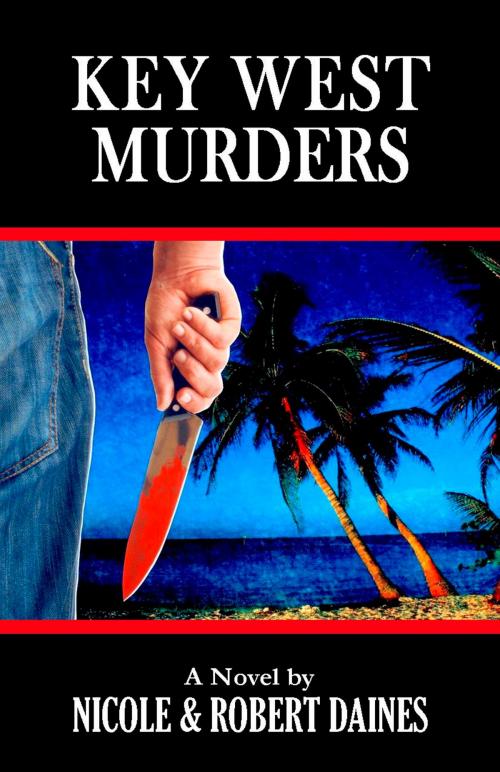 Cover of the book Key West Murders: Book One by Robert Daines, Robert Daines
