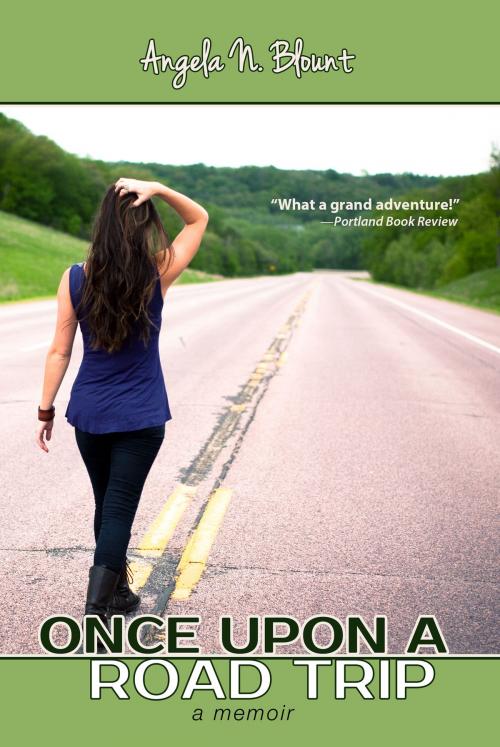 Cover of the book Once Upon A Road Trip by Angela N. Blount, Artifice Press