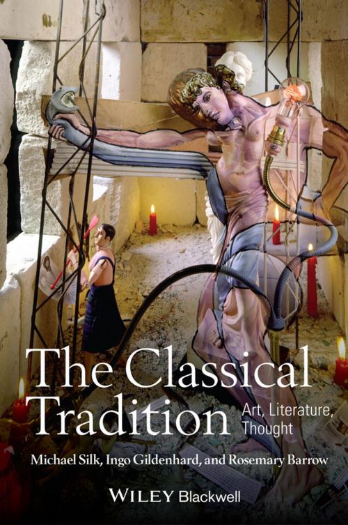 Cover of the book The Classical Tradition by Michael Silk, Ingo Gildenhard, Rosemary Barrow, Wiley