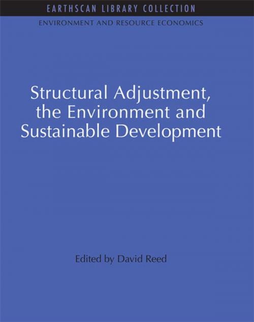 Cover of the book Structural Adjustment, the Environment and Sustainable Development by David Reed, Taylor and Francis