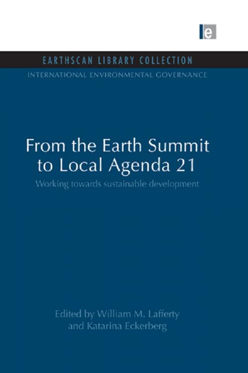 Cover of the book From the Earth Summit to Local Agenda 21 by , Taylor and Francis