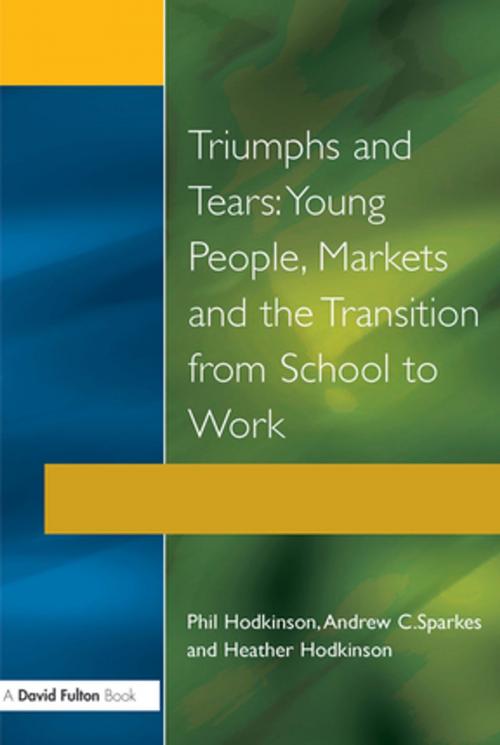 Cover of the book Triumphs and Tears by Phil Hodkinson, Heather Hodkinson, Andrew C. Sparkes, Taylor and Francis