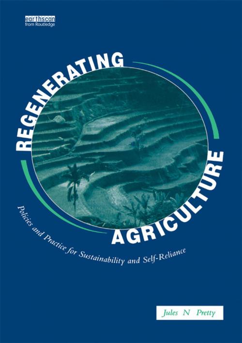 Cover of the book Regenerating Agriculture by Jules N. Pretty, Taylor and Francis