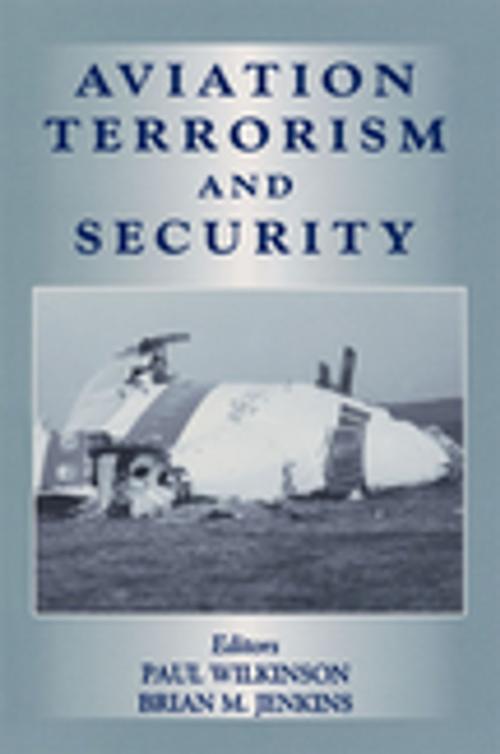 Cover of the book Aviation Terrorism and Security by Paul Wilkinson, Brian Jenkins, Taylor and Francis