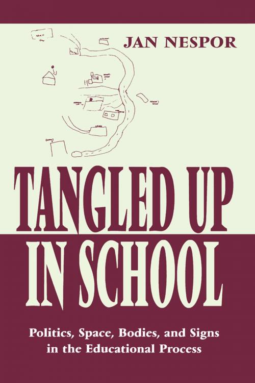 Cover of the book Tangled Up in School by Jan Nespor, Taylor and Francis