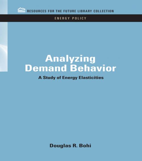 Cover of the book Analyzing Demand Behavior by Douglas R. Bohi, Taylor and Francis