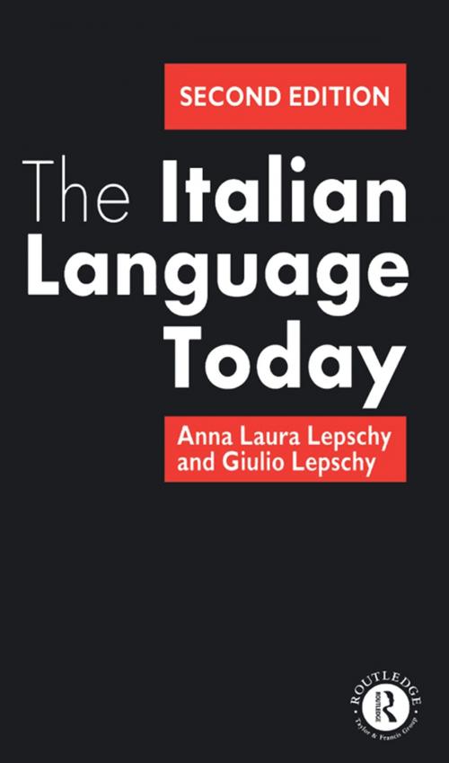 Cover of the book The Italian Language Today by Anna Laura Lepschy, Guilio Lepschy, Taylor and Francis