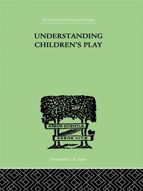 Cover of the book Understanding Children'S Play by Hartley, Ruth E & Frank, Lawrence K & Goldenson, Robert, Taylor and Francis