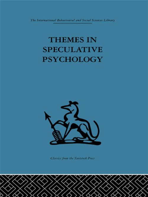 Cover of the book Themes in Speculative Psychology by , Taylor and Francis