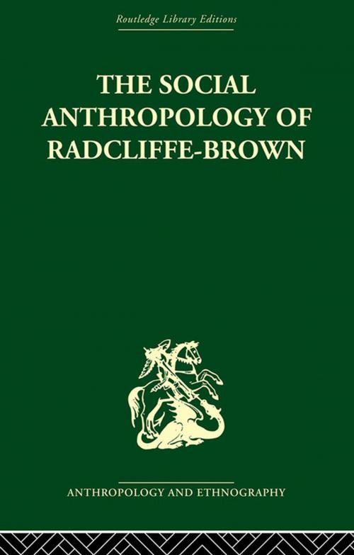 Cover of the book The Social Anthropology of Radcliffe-Brown by , Taylor and Francis