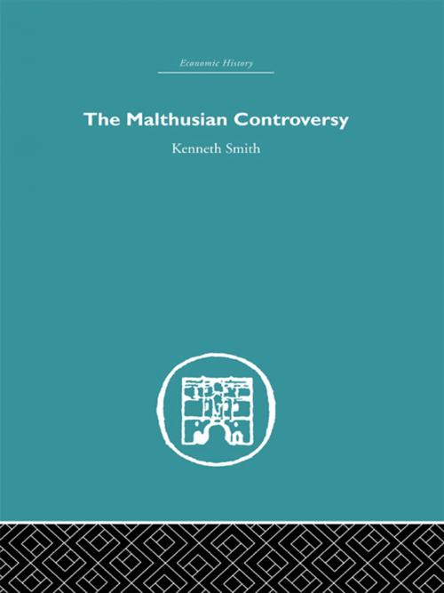 Cover of the book The Malthusian Controversy by Kenneth Smith, Taylor and Francis