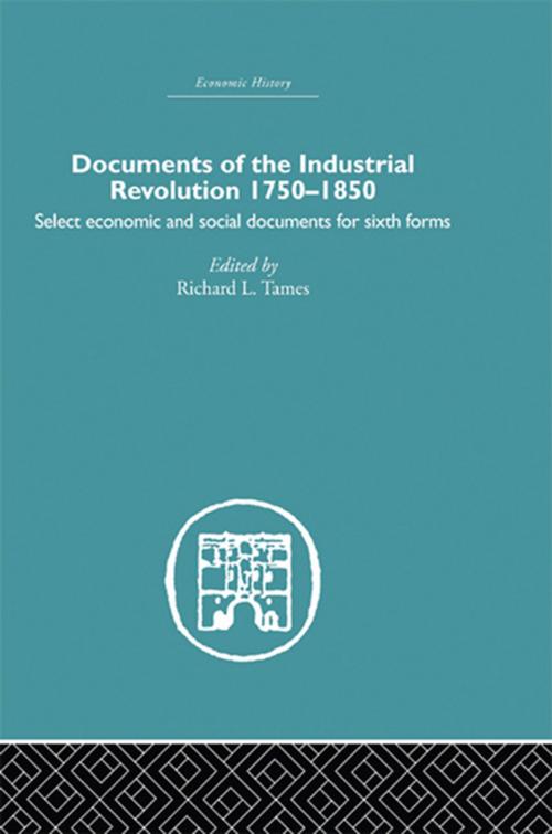 Cover of the book Documents of the Industrial Revolution 1750-1850 by , Taylor and Francis