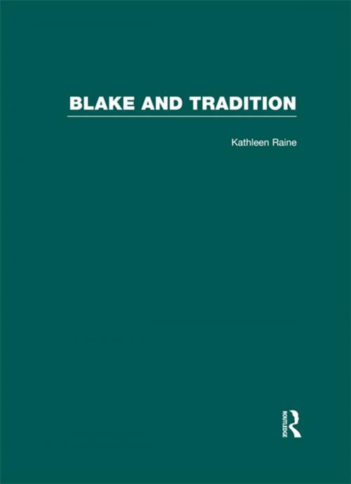 Cover of the book Blake and Tradition by Kathleen Raine, Taylor and Francis