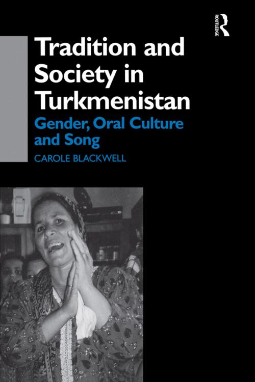 Cover of the book Tradition and Society in Turkmenistan by Carole Blackwell, Taylor and Francis