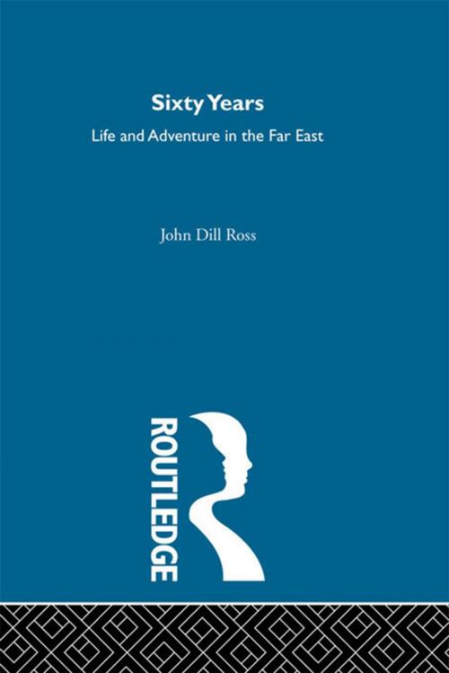 Cover of the book 60 Years Life/Adventure (2v Set) by John Dill Ross, Taylor and Francis