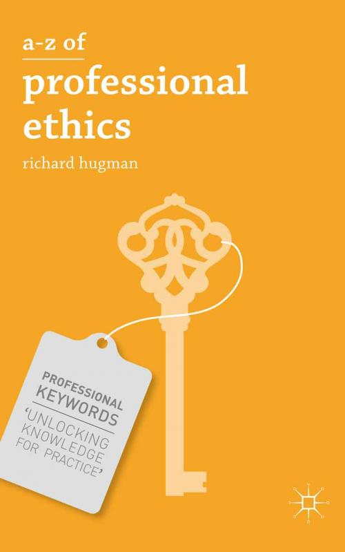 Cover of the book A-Z of Professional Ethics by Richard Hugman, Macmillan Education UK