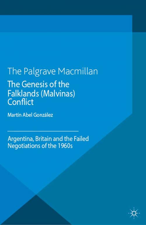 Cover of the book The Genesis of the Falklands (Malvinas) Conflict by M. González, Palgrave Macmillan UK