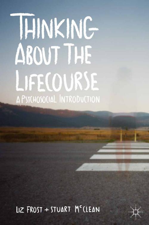 Cover of the book Thinking about the Lifecourse by Stuart McClean, Elizabeth Frost, Macmillan Education UK