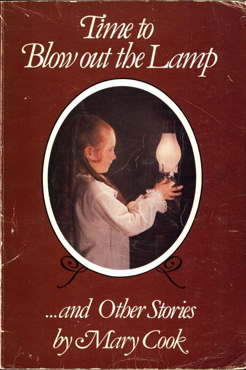 Cover of the book Time to Blow out the Lamp by Mary Cook, Mary Cook