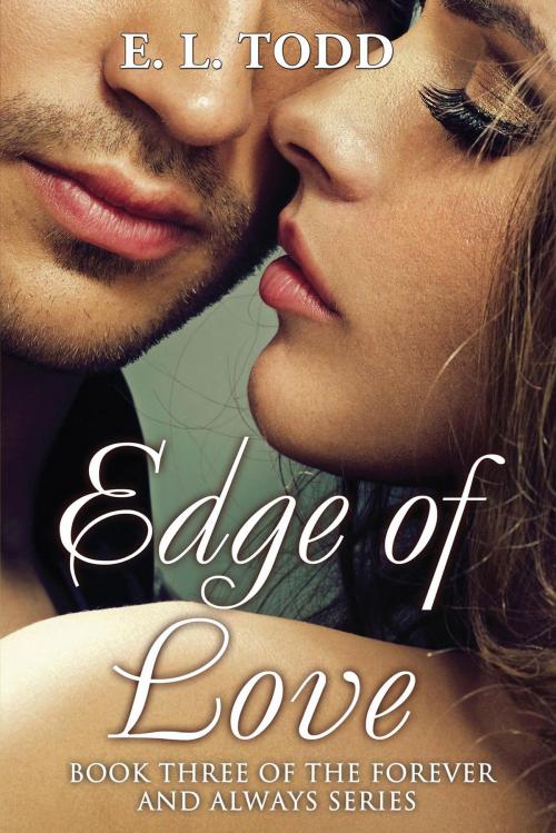 Cover of the book Edge of Love by E. L. Todd, E. L. Todd