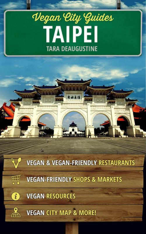 Cover of the book Vegan City Guides Taipei by Tara DeAugustine, Vegan City Guides