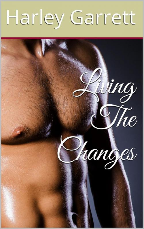 Cover of the book Living The Changes by Harley Garrett, Langley's Lovelies