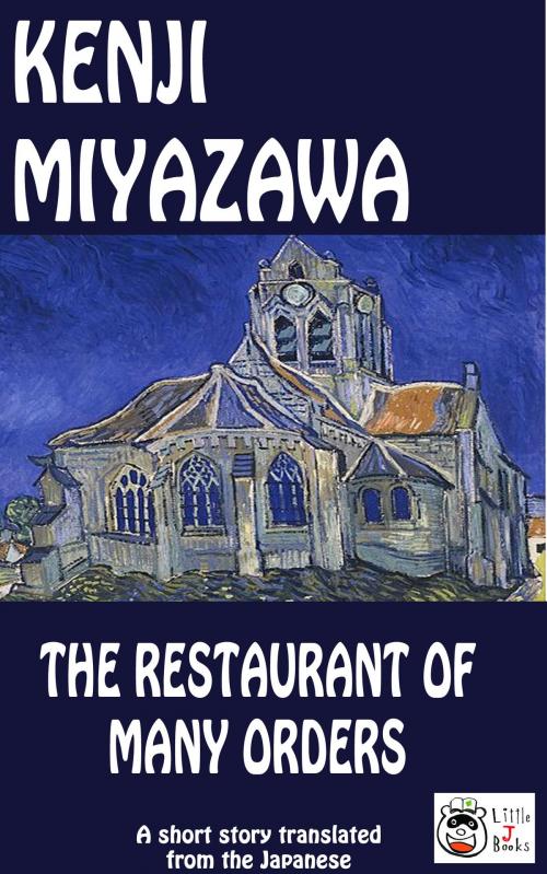 Cover of the book The Restaurant of Many Orders by Kenji Miyazawa, Little J Books