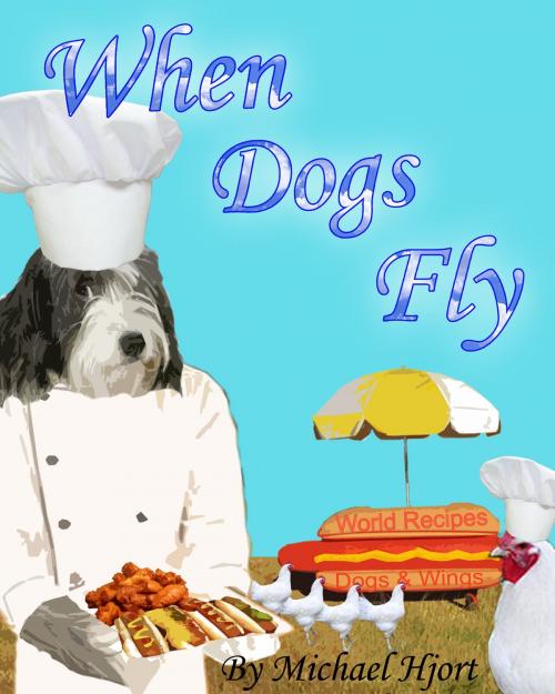 Cover of the book When Dogs Fly by Michael Hjort, Michael Hjort