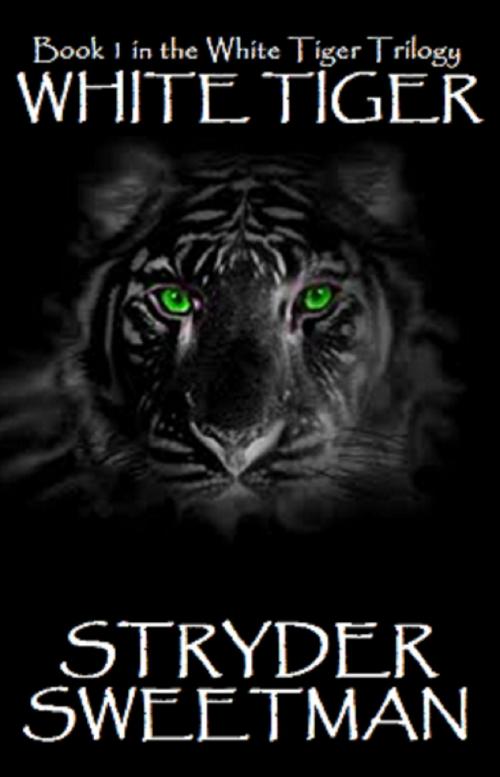 Cover of the book White Tiger by Stryder Sweetman, Stryder Sweetman