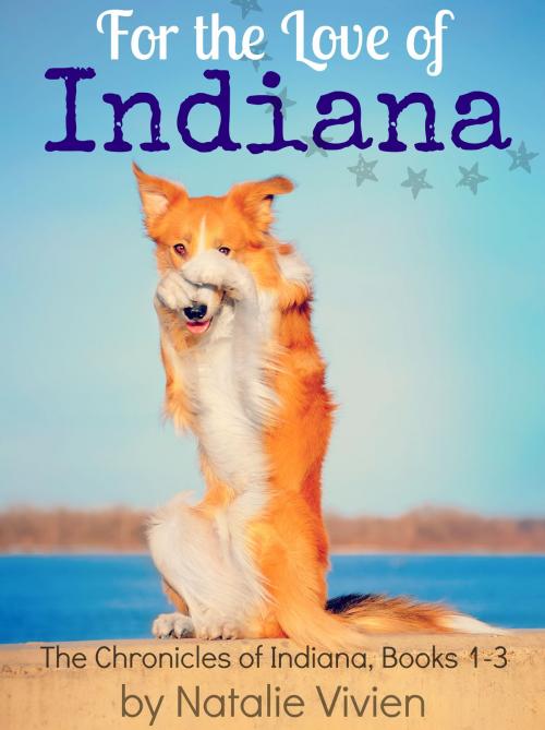Cover of the book For the Love of Indiana by Natalie Vivien, Rose and Star Press