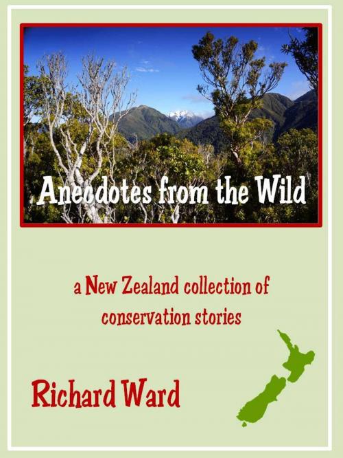 Cover of the book Anecdotes from the Wild by Richard Ward, Richard Ward