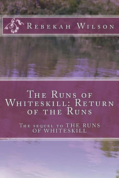 Cover of the book The Runs of Whiteskill: Return of the Runs by Rebekah Wilson, Rebekah Wilson