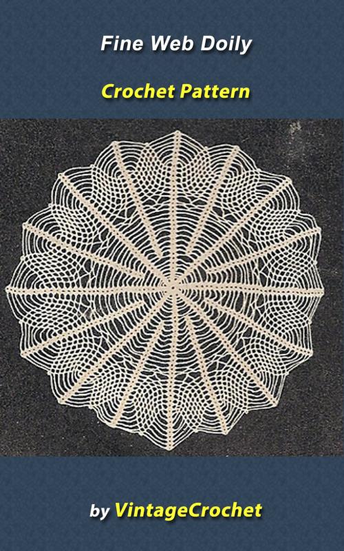 Cover of the book Fine Web Doily Vintage Crochet Pattern by Vintage Crochet, Vintage Crochet