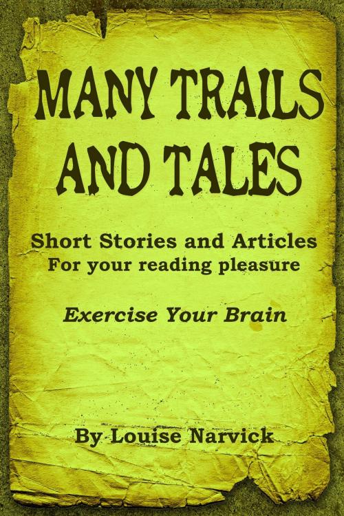 Cover of the book Many Trails and Tales Volume #2 by Louise Narvick, Louise Narvick