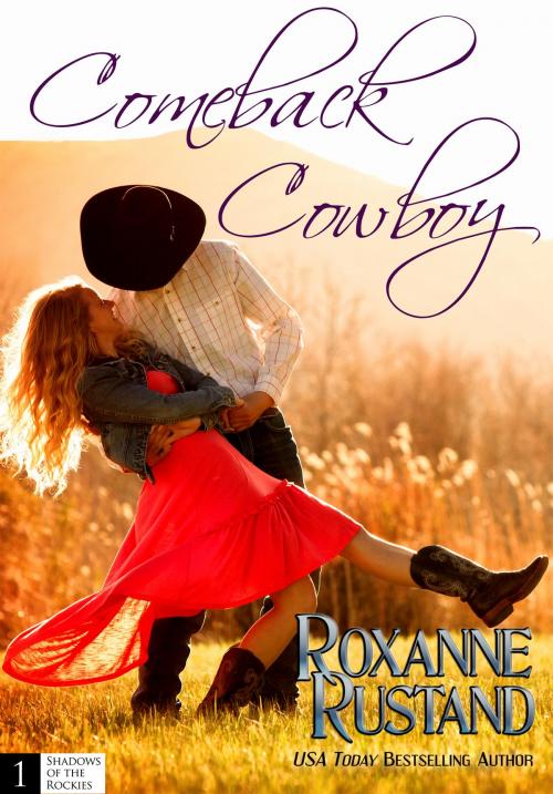 Cover of the book Comeback Cowboy by Roxanne Rustand, Roxanne Rustand