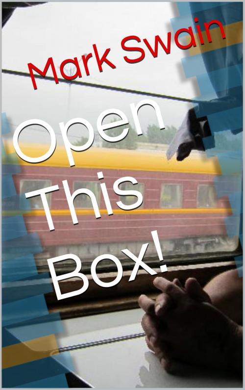Cover of the book Open This Box! by Mark Swain, Tinderbox Publishing