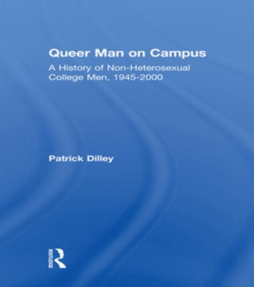 Cover of the book Queer Man on Campus by Patrick Dilley, Taylor and Francis