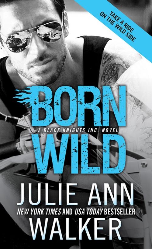 Cover of the book Born Wild by Julie Ann Walker, Sourcebooks