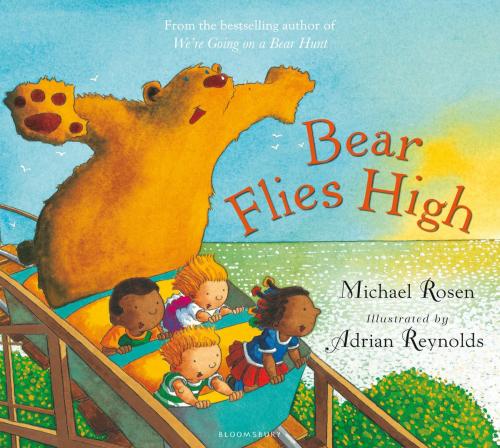 Cover of the book Bear Flies High by Michael Rosen, Bloomsbury Publishing