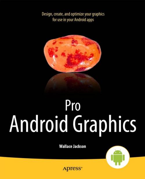 Cover of the book Pro Android Graphics by Wallace Jackson, Apress