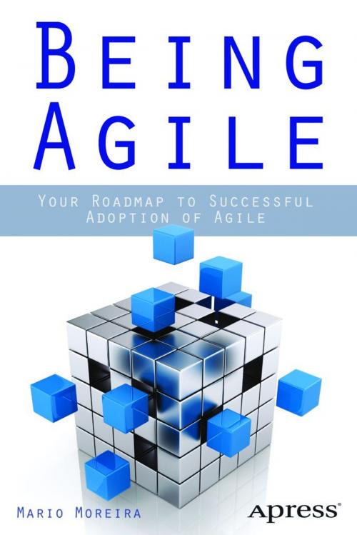 Cover of the book Being Agile by Mario E. Moreira, Apress