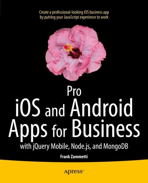 Cover of the book Pro iOS and Android Apps for Business by Frank Zammetti, Apress